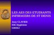 LES AES DES ETUDIANTS INFIRMIERS DE ST DENIS Jessy CLAVIER IDE Hygiéniste GRISLI.