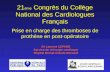 21 ème Congrès du Collège National des Cardiologues Français Dr Laurent LEPAGE Service de chirurgie cardiaque Hôpital Bichat-Claude Bernard Prise en charge.