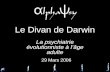Le Divan de Darwin La psychiatrie évolutionniste à lâge adulte 29 Mars 2006.