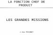 LA FONCTION CHEF DE PRODUIT LES GRANDES MISSIONS J.lou POIGNOT.