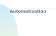 Automatisation. 2 Plan du premier cours  Présentation du plan de cours Présentation du plan de cours  Buts de l'automatisation  Structure d'un automatisme.