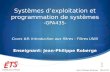 Systèmes d’exploitation et programmation de systèmes -GPA435- Cours #8: Introduction aux filtres - Filtres UNIX Enseignant: Jean-Philippe Roberge Jean-Philippe.