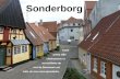 Sonderborg Cette petite ville chaleureuse et accueillante du sud du Danemark est celle de nos correspondants.