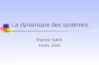 La dynamique des systèmes Patrice Salini Inrets 2002.