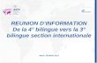 REUNION D’INFORMATION De la 4° bilingue vers la 3° bilingue section internationale Mardi 26 MARS 2013.