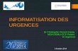 INFORMATISATION DES URGENCES Dr Christophe Vincent-Cassy MOA DOMU-CCS Patient SI Urgences 2 Octobre 2014.