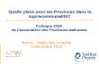 Quelle place pour les Provinces dans la supracommunalité? Colloque 2104 de l’association des Provinces wallonnes Namur- Palais des congrès 4 décembre 2014.