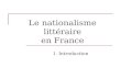 Le nationalisme littéraire en France 1. Introduction.