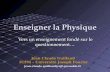 Enseigner la Physique Vers un enseignement fondé sur le questionnement… Jean Claude Guillaud IUFM – Université Joseph Fourier jean-claude.guillaud@ujf-grenoble.fr.
