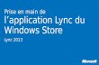 Prise en main de l’ application Lync du Windows Store Lync 2013.