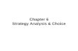Lecture 6 Strategic Analysis and Choice