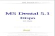 MS Dental 5.1 MS Dental 5.1 für Windows 0 für Windows 9x / NT / 2000 / XP / Win7 Dispo incl. Basis MS Software Entwicklungs- GmbH · Neuer Weg 2 · 24558.