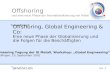 Offshoring und eine neue Phase der Internationalisierung von Arbeit Folie 1 Offshoring, Global Engineering & Co: Eine neue Phase der Globalisierung und.