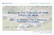 Lehrgebiet Berufs- und Wirtschaftspädagogik Prof. i.V. Dr. Martin Lang Fakultät für Kultur- und Sozialwissenschaften Managing the Transition from School-to-Work.