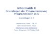 Informatik II Grundlagen der Programmierung Programmieren in C Grundlagen C 4 Hochschule Fulda – FB ET Sommersemester 2010 .