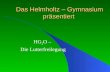 Das Helmholtz – Gymnasium präsentiert Das Helmholtz – Gymnasium präsentiert HG 2 O – Die Lutterfreilegung.