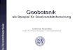 Geobotanik als Beispiel für Biodiversitätsforschung Technische Universität Braunschweig Dietmar Brandes Institut für Pflanzenbiologie & Universitätsbibliothek.