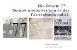 Die Charta 77 - Demokratiebewegung in der Tschechoslowakei Stubler Claudia Hallstatt, 28.09.2012.