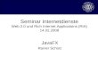 Seminar Internetdienste Web 2.0 und Rich Internet Applications (RIA) 14.02.2008 JavaFX Rainer Scholz.
