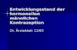 Entwicklungsstand der hormonellen männlichen Kontrazeption Dt. Ärzteblatt 12/05.