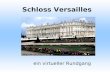 Schloss Versailles ein virtueller Rundgang. Entwicklung und Wandel während der Regierungszeit König Ludwig XIII diente Versailles als königliches Jagdschloss.