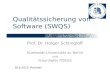 Qualitätssicherung von Software (SWQS) Prof. Dr. Holger Schlingloff Humboldt-Universität zu Berlin und Fraunhofer FOKUS 18.6.2013: Reviews.