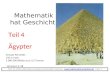 Mathematik hat Geschichte Teil 4 Ägypter Prof. Dr. Dörte Haftendorn Leuphana Universität Lüneburg  Folie 1.