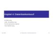 SS 2004B. König-Ries: Datenbanksysteme4-1 Kapitel 4: Datenbankentwurf Einführung UML Modellierung Schematransformation Normalisierung.