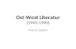 Ost-West Literatur (1945-1990) Max & Sophia. Nachkriegszeit BRD ( 1945-1968 ) -Besatzungszonen Gründung BRD/DDR 49 -Ära Adenauer (Westintegration; Hallstein-