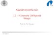 WS 2006-07 Algorithmentheorie 13 - Kürzeste (billigste) Wege Prof. Dr. Th. Ottmann.
