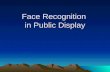 Face Recognition in Public Display. Gliederung Hintergrund Technik Unser Fall Facedetection in OpenCV Zugreifen auf OpenCV-Dateien mit Javaprogramm Fazit.