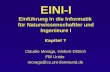 EINI-I Einführung in die Informatik für Naturwissenschaftler und Ingenieure I Kapitel 7 Claudio Moraga, Gisbert Dittrich FBI Unido moraga@cs.uni-dortmund.de.