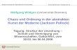 Studienschwerpunkt: Sprachtheorie und Semiotik Universität Bremen Fachbereich 10 Wolfgang Wildgen (Universität Bremen) Chaos und Ordnung in der abstrakten.