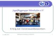 23. März 2013 Jahrhauptversammlung LSV RP 2013 1 Segelfluggruppe Wershofen e.V. Erfolg bei Vereinswettbewerben.