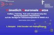 Aufbau, Training, Test und Visualisierung des Backpropagation-Algorithmus auf der Stuttgarter Simulationsplattform SNNS v4.1 Martin Hardes, Ulrich Lehmann.