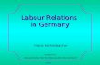 Labour Relations in Germany Franz Rothenbacher Grundseminar Sozialstruktur der Bundesrepublik Deutschland 2005.