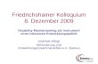 Friedrichshainer Kolloquium 8. Dezember 2009 Disability Mainstreaming als Instrument einer inklusiven Entwicklungspolitik Gabriele Weigt Behinderung und.