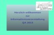 Herzlich willkommen zur Informationsveranstaltung QA 2013.