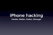 IPhone hacking Harder, Better, Faster, Stronger.