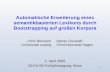 1 Automatische Erweiterung eines semantikbasierten Lexikons durch Bootstrapping auf großen Korpora 1. April 2005 GLDV-05 Frühjahrstagung, Bonn Chris Biemann.