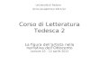 Corso di Letteratura Tedesca 2 La figura dellartista nella narrativa dellOttocento Lezione 10 – 12 aprile 2012 Università di Padova Anno accademico 2011/12.