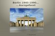Berlin 1945-1990… ….kurzgefasst C. Rizzotti Vlach.