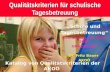 Dr. Fritz Bauer/AKfOÖ Qualitätskriterien für schulische Tagesbetreuung.