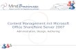 Content Management mit Microsoft Office SharePoint Server 2007 Administration, Design, Authoring.