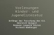 Vorlesungen Kinder- und Jugendliteratur Anfänge der Forschung der KJL Heinrich Wolgast Hermann Leopold Köster Richard Bamberger.