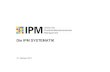 Die IPM SYSTEMATIK 21. Februar 2011. Hinter allem den Menschen sehen Die IPM Systematik.