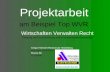 Projektarbeit am Beispiel Top WVR Wirtschaften Verwalten Recht Planung und Durchführung einer Hausaufgabenbetreuung Gregor-Mendel-Realschule Heidelberg.