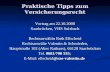Praktische Tipps zum Versicherungsrecht Vortrag am 22.10.2008 Saarbrücken, VHS Sulzbach Rechtsanwältin Ruth Ellscheid Rechtsanwälte Valentin & Schmieden,