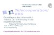 Telecooperation/RBG Technische Universität Darmstadt Copyrighted material; for TUD student use only Grundlagen der Informatik I Thema 12: Einführung in.