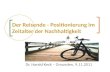Der Reisende - Positionierung im Zeitalter der Nachhaltigkeit Dr. Harald Keck – Gmunden, 9.11.2011.
